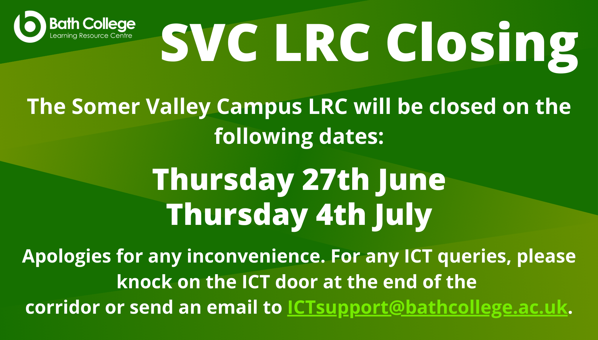 The Somer Valley Campus LRC will be closed on the following dates: Thursday 27th June 2024 and Thursday 4th July 2024.  For any ICT queries, please email ICTsupport@bathcollege.ac.uk